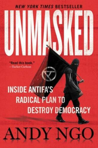 Unmasked: Inside Antifa’s Radical Plan to Destroy Democracy — Hardcover — GOOD