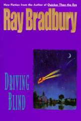 Driving Blind — Hardcover By Bradbury, Ray — GOOD
