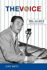 The Voice: Mel Allen’s Untold Story — 9781599210940, hardcover, Curt Smith