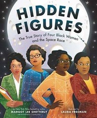 Hidden Figures: The True Story of Four Black Women and the Space Race — GOOD