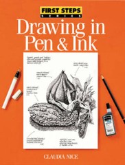 Drawing in Pen & Ink (First Steps) — Paperback By Nice, Claudia — GOOD