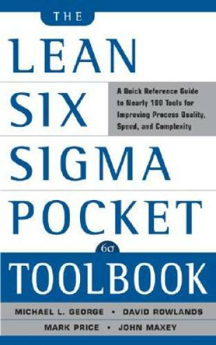 The Lean Six Sigma Pocket Toolbook: A Quick Reference Guide to 100 T — VERY GOOD