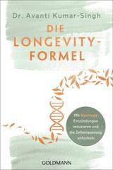 Die Longevity-Formel ~ Avanti Kumar-Singh ~ 9783442224111