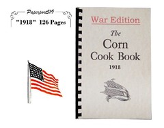 War Edition Corn Cook Book «1918» 126 Pages