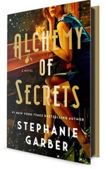 Alchemy of Secrets: A Novel — hardcover Garber, Stephanie