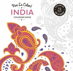 Vive Le Color! India (Adult Coloring Book): Color In; De-stress (72 Tear-out…
