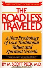 The Road Less Traveled: A New Psychology of Love, Traditional Values — VERY GOOD