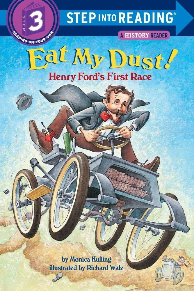 Eat My Dust! Henry Ford’s First Race (Step into Reading) — paperback Kulling…