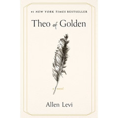 Perfect Book for Gift — Theo of Golden : A Novel by Allen Levi ,2025, Hardcover