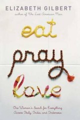 Eat Pray Love: One Woman’s Search for Everything Across Italy, India — VERY GOOD
