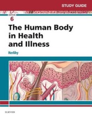 Study Guide for The Human Body in Health and Illness, 6e — Paperback — GOOD