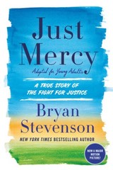 Just Mercy (Adapted for Young Adults): A True Story of the Fight for — GOOD